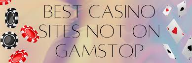 Explore Non Gamstop UK Casino Sites for Ultimate Gaming Experience